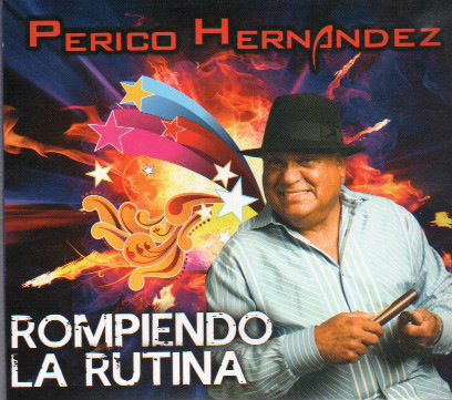 Perico Hernandez Rompiendo La Rutina Music Album Review
