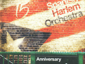Spanish Harlem Orchestra 15 Anniversary
