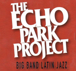 The Echo Park Project Big Band Latin Jazz